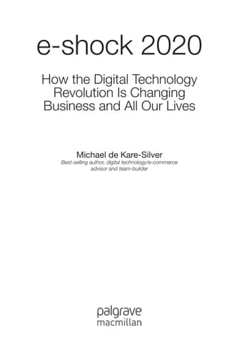 e-shock 2020 How the Digital Technology Revolution Is Changing Business and All Our Lives