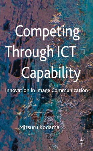 Competing through ICT Capability Innovation in Image Communication