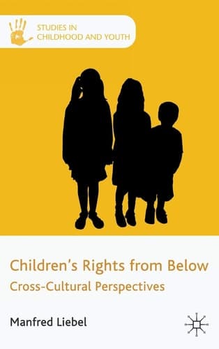 Children's Rights from Below Cross-Cultural Perspectives