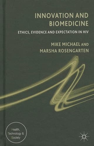 Innovation and Biomedicine Ethics, Evidence and Expectation in HIV