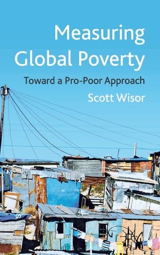 Measuring Global Poverty Toward a Pro-Poor Approach