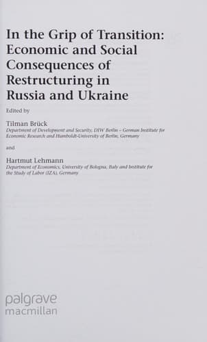 In the Grip of Transition Economic and Social Consequences of Restructuring in Russia and Ukraine