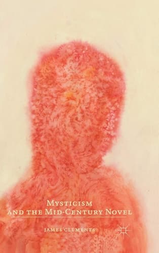 Mysticism and the Mid-Century Novel
