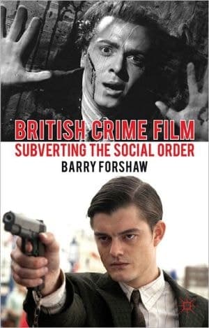 British Crime Film Subverting the Social Order