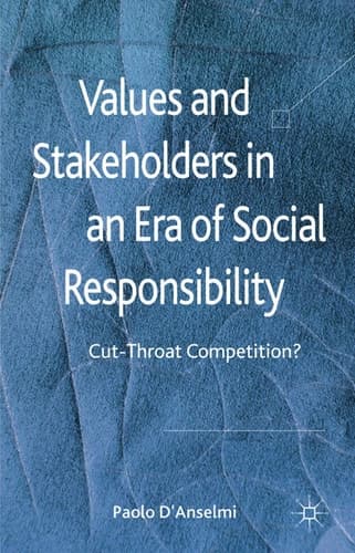 Values and Stakeholders in an Era of Social Responsibility Cut-Throat Competition?
