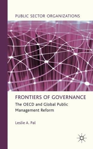 Frontiers of Governance The OECD and Global Public Management Reform