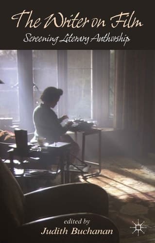 The Writer on Film Screening Literary Authorship
