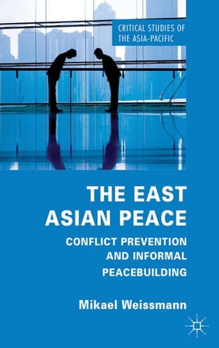 The East Asian Peace Conflict Prevention and Informal Peacebuilding