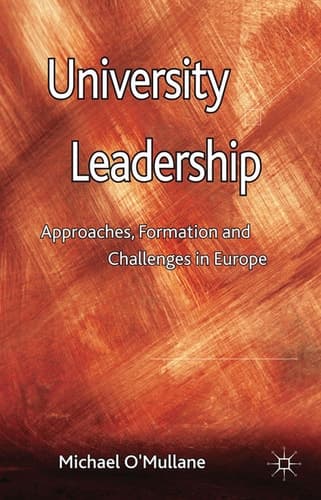 University Leadership Approaches, Formation and Challenges in Europe
