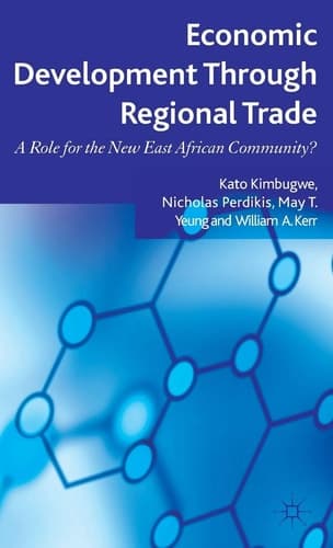 Economic Development Through Regional Trade A Role for the New East African Community?