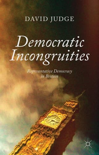 Democratic Incongruities Representative Democracy in Britain