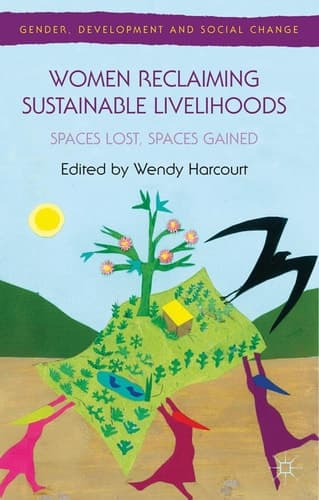Women Reclaiming Sustainable Livelihoods Spaces Lost, Spaces Gained