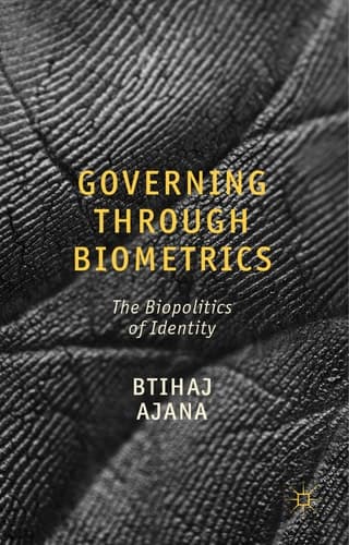 Governing through Biometrics The Biopolitics of Identity