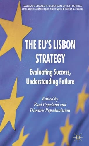 The EU's Lisbon Strategy: Evaluating Success, Understanding Failure (Palgrave Studies in European Union Politics)