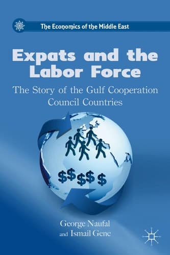 Expats and the Labor Force The Story of the Gulf Cooperation Council Countries