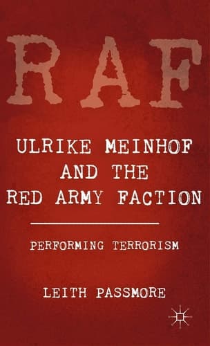 Ulrike Meinhof and the Red Army Faction Performing Terrorism