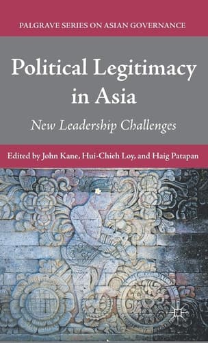 Political Legitimacy in Asia New Leadership Challenges