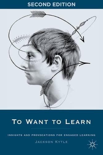 To Want to Learn Insights and Provocations for Engaged Learning