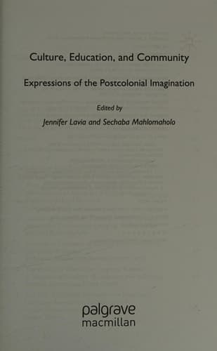 Culture, Education, and Community Expressions of the Postcolonial Imagination