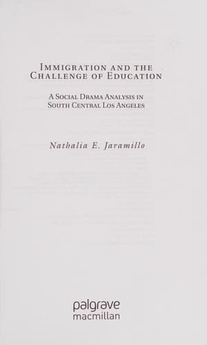 Immigration and the Challenge of Education A Social Drama Analysis in South Central Los Angeles