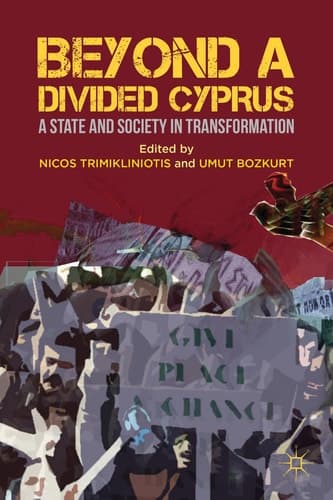 Beyond a Divided Cyprus A State and Society in Transformation