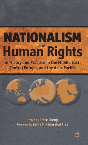 Nationalism and Human Rights In Theory and Practice in the Middle East, Central Europe, and the Asia-Pacific