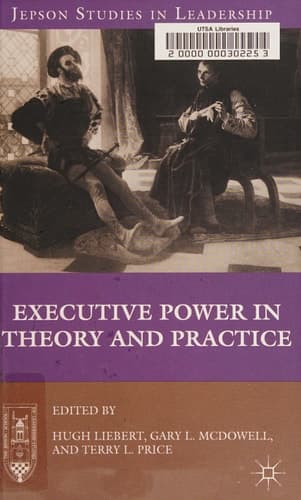 Executive Power in Theory and Practice