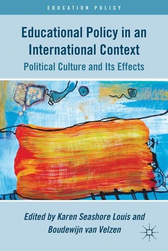 Educational Policy in an International Context Political Culture and Its Effects