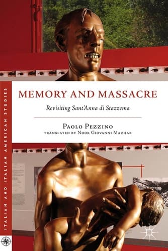 Memory and Massacre Revisiting Sant’ Anna di Stazzema