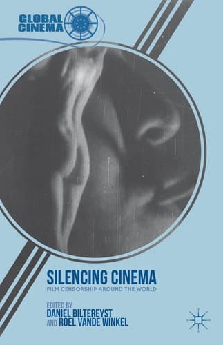Silencing Cinema Film Censorship around the World