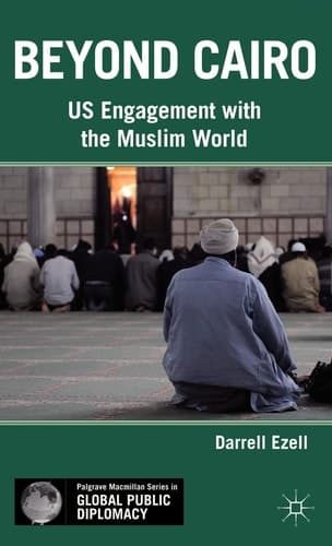 Beyond Cairo US Engagement with the Muslim World