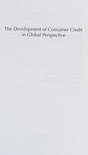 The Development of Consumer Credit in Global Perspective Business, Regulation, and Culture