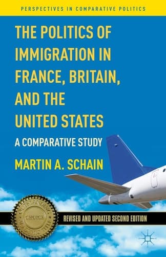The Politics of Immigration in France, Britain, and the United States A Comparative Study