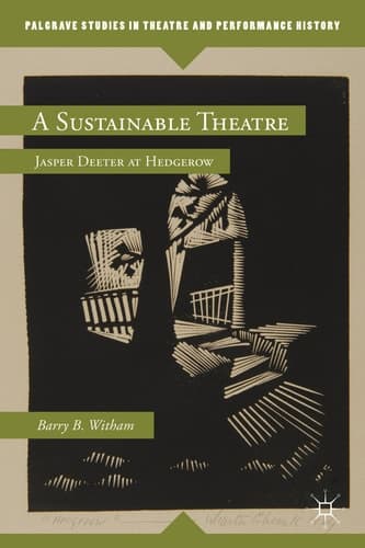 A Sustainable Theatre Jasper Deeter at Hedgerow