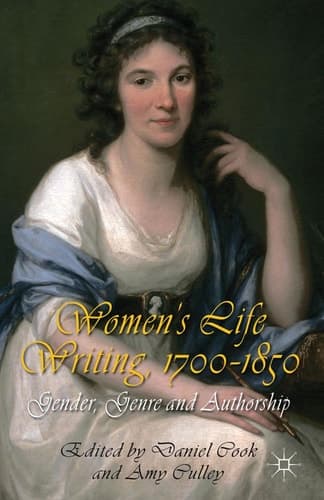 Women's Life Writing, 1700-1850 Gender, Genre and Authorship