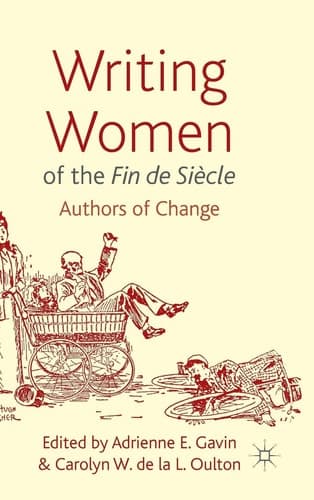 Writing Women of the Fin de Siècle Authors of Change
