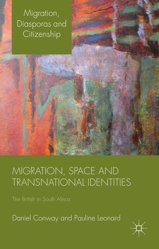 Migration, Space and Transnational Identities The British in South Africa