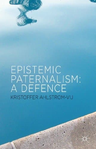 Epistemic Paternalism A Defence