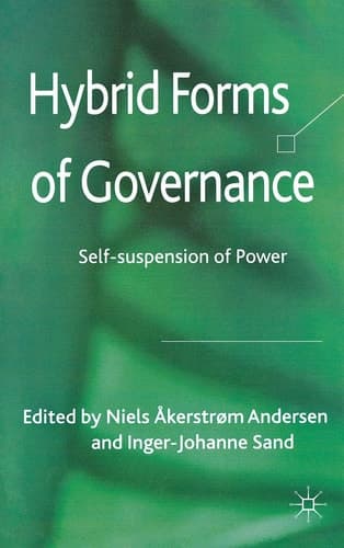 Hybrid Forms of Governance Self-suspension of Power
