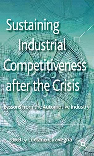 Sustaining Industrial Competitiveness after the Crisis Lessons from the Automotive Industry