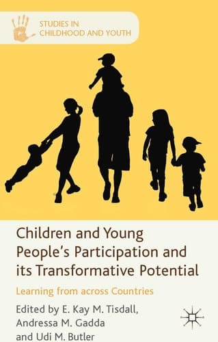 Children and Young People's Participation and Its Transformative Potential Learning from across Countries