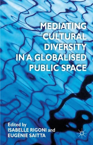 Mediating Cultural Diversity in a Globalised Public Space