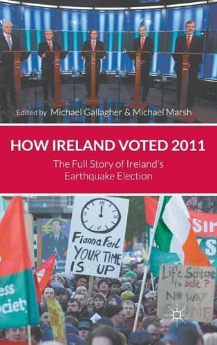 How Ireland Voted 2011 The Full Story of Ireland's Earthquake Election