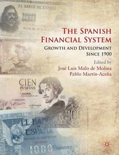 The Spanish Financial System Growth and Development Since 1900