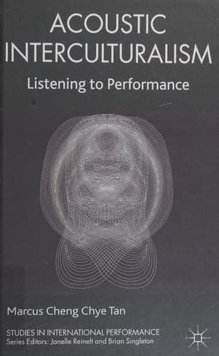 Acoustic Interculturalism Listening to Performance