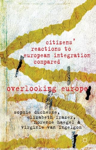 Comparative Reactions to European Integration: Overlooking Europe.