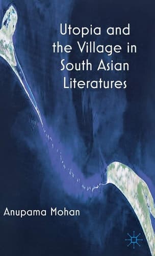 Utopia and the Village in South Asian Literatures