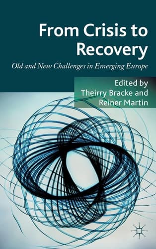 From Crisis to Recovery Old and New Challenges in Emerging Europe