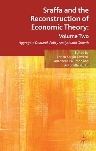 Sraffa and the Reconstruction of Economic Theory: Volume Two Aggregate Demand, Policy Analysis and Growth