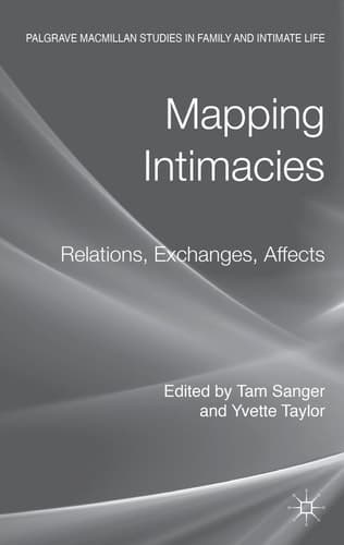 Mapping Intimacies Relations, Exchanges, Affects